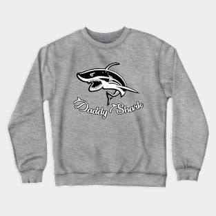 daddy shark Crewneck Sweatshirt